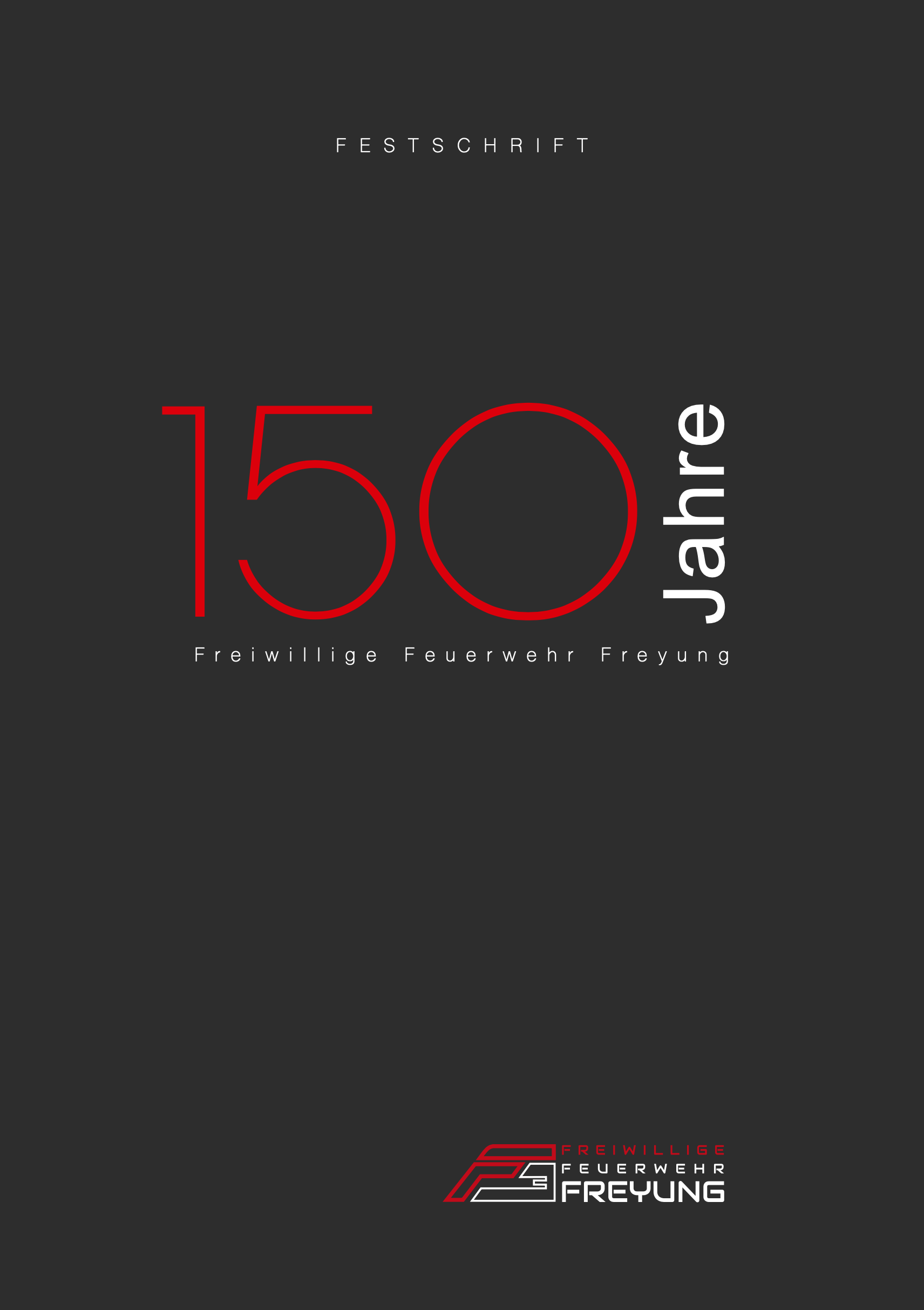 Festschrift 150-jähriges FFW Freyung