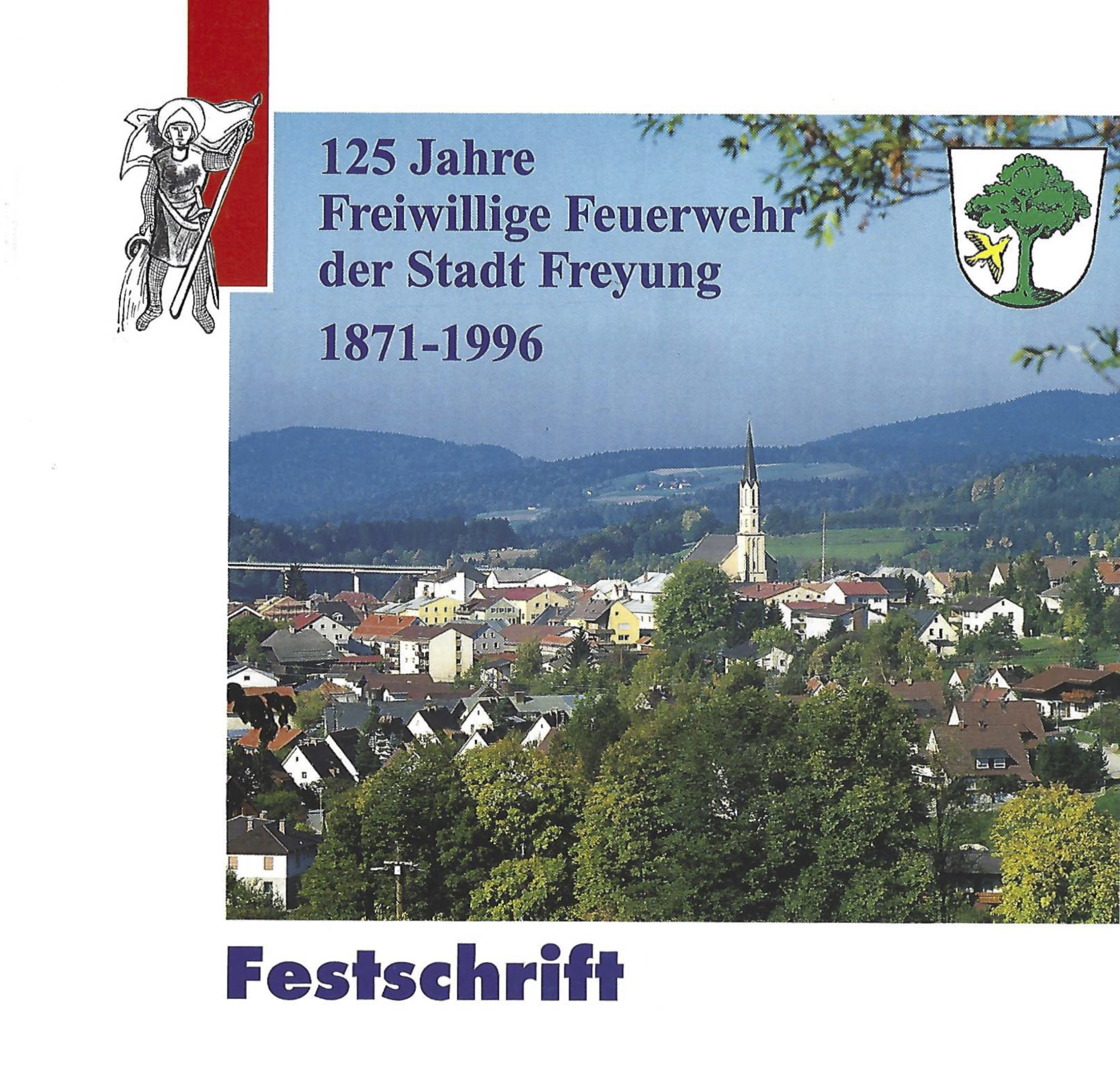 Festschrift 125-jähriges FFW Freyung